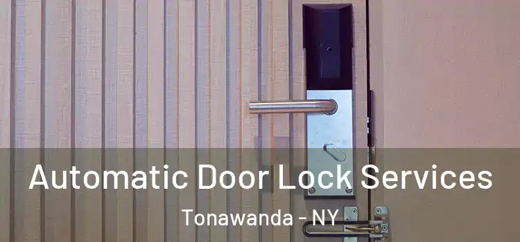 Automatic Door Lock Services Tonawanda - NY