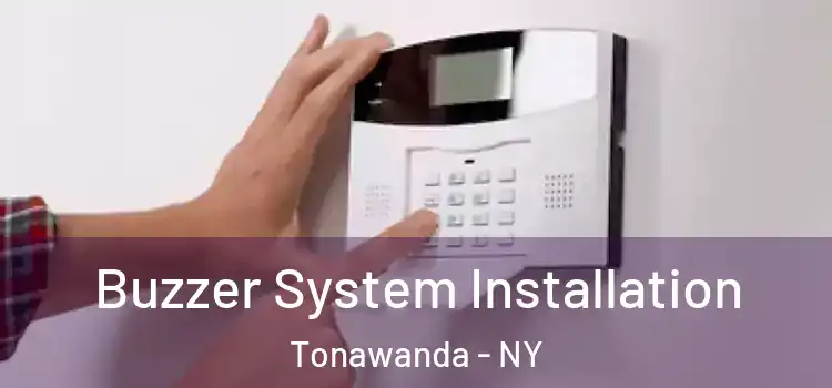 Buzzer System Installation Tonawanda - NY