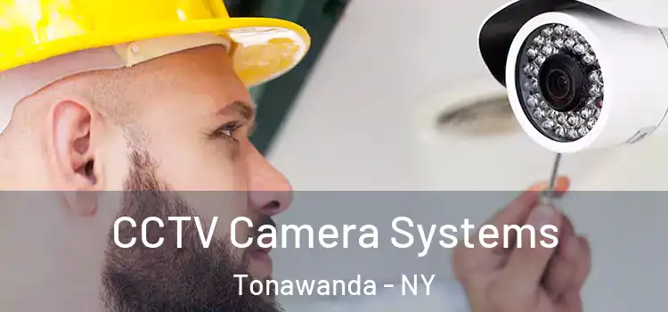 CCTV Camera Systems Tonawanda - NY