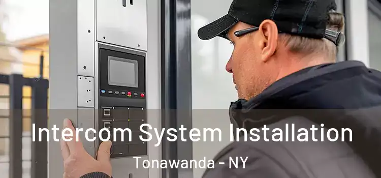 Intercom System Installation Tonawanda - NY