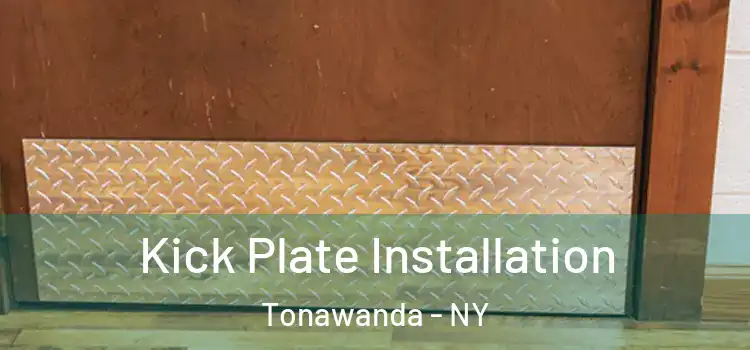 Kick Plate Installation Tonawanda - NY