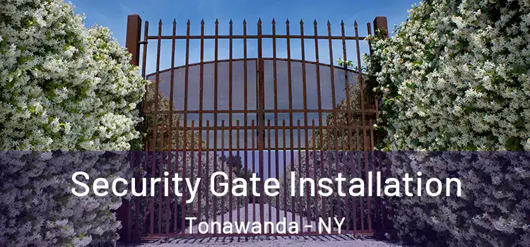 Security Gate Installation Tonawanda - NY
