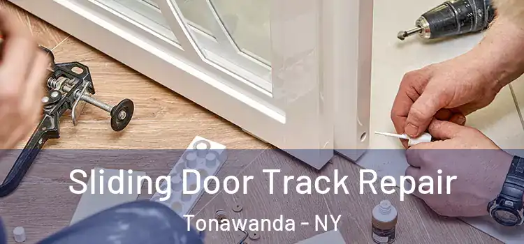 Sliding Door Track Repair Tonawanda - NY